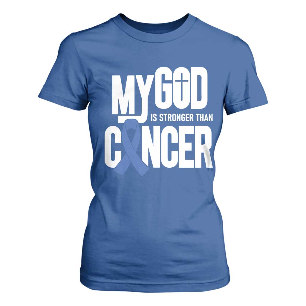 Colorectal Cancer Awareness T Shirt For Women My God Is Stronger Than Cancer TS11 Royal Blue Print Your Wear