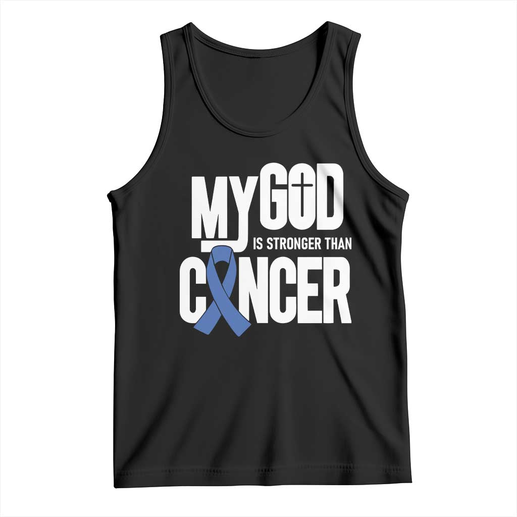 Colorectal Cancer Awareness Tank Top My God Is Stronger Than Cancer TS11 Black Print Your Wear