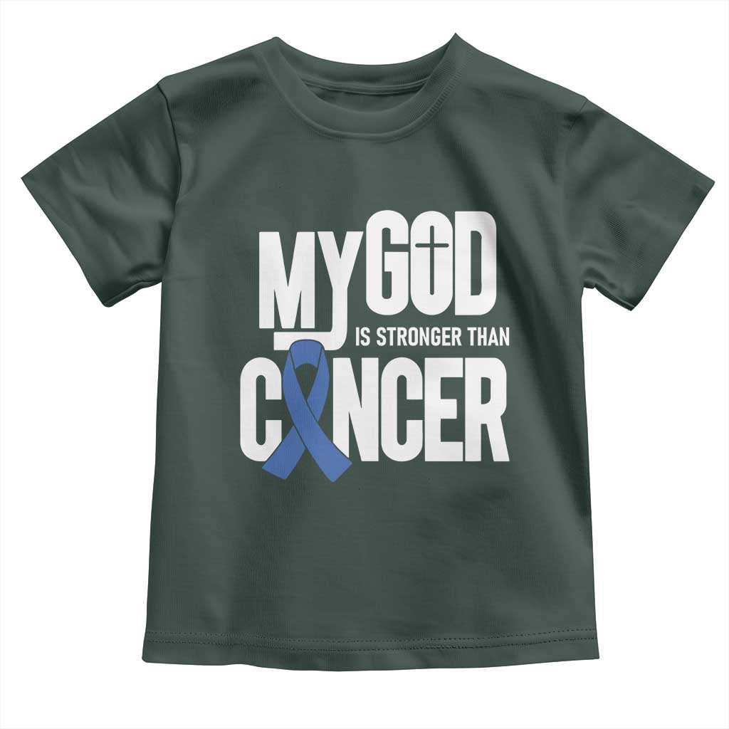 Colorectal Cancer Awareness Toddler T Shirt My God Is Stronger Than Cancer TS11 Dark Forest Green Print Your Wear