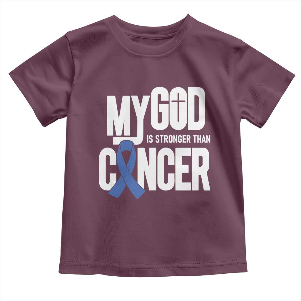 Colorectal Cancer Awareness Toddler T Shirt My God Is Stronger Than Cancer TS11 Maroon Print Your Wear