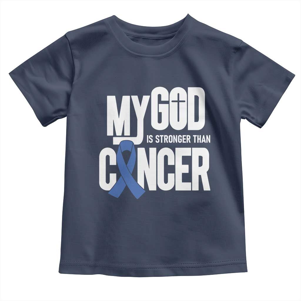 Colorectal Cancer Awareness Toddler T Shirt My God Is Stronger Than Cancer TS11 Navy Print Your Wear