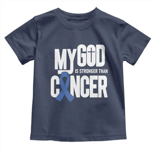 Colorectal Cancer Awareness Toddler T Shirt My God Is Stronger Than Cancer TS11 Navy Print Your Wear