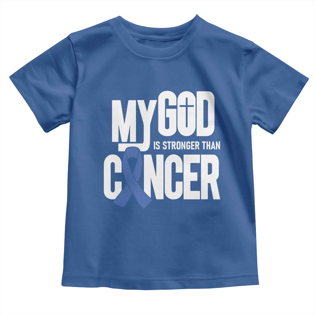 Colorectal Cancer Awareness Toddler T Shirt My God Is Stronger Than Cancer TS11 Royal Blue Print Your Wear