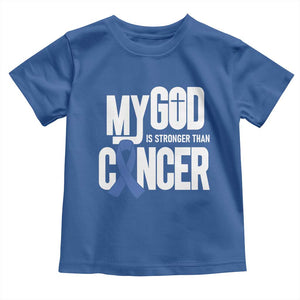 Colorectal Cancer Awareness Toddler T Shirt My God Is Stronger Than Cancer TS11 Royal Blue Print Your Wear