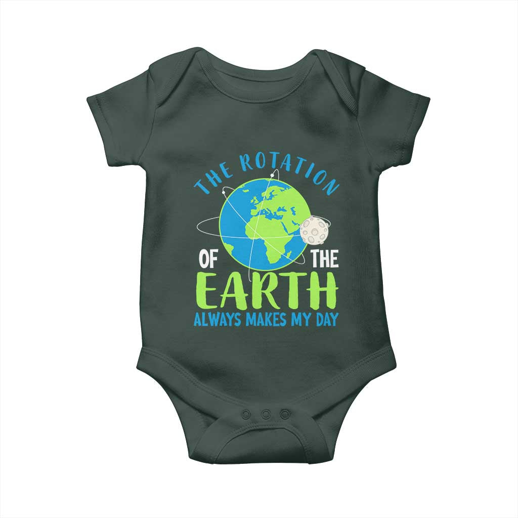 Funny The Rotation Of The Earth Always Makes My Day Baby Onesie Climate Change Earth Day Moon TS11 Print Your Wear