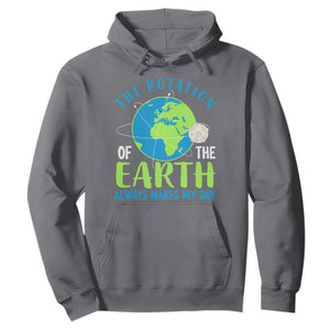 Funny The Rotation Of The Earth Always Makes My Day Hoodie Climate Change Earth Day Moon TS11 Charcoal Print Your Wear