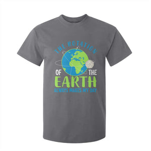 Funny The Rotation Of The Earth Always Makes My Day T Shirt For Kid Climate Change Earth Day Moon TS11 Charcoal Print Your Wear