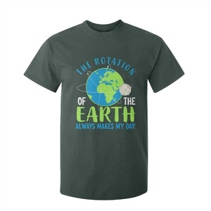 Funny The Rotation Of The Earth Always Makes My Day T Shirt For Kid Climate Change Earth Day Moon TS11 Dark Forest Green Print Your Wear