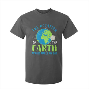 Funny The Rotation Of The Earth Always Makes My Day T Shirt For Kid Climate Change Earth Day Moon TS11 Dark Heather Print Your Wear