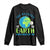 Funny The Rotation Of The Earth Always Makes My Day Long Sleeve Shirt Climate Change Earth Day Moon TS11 Black Print Your Wear