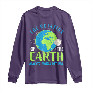 Funny The Rotation Of The Earth Always Makes My Day Long Sleeve Shirt Climate Change Earth Day Moon TS11 Purple Print Your Wear