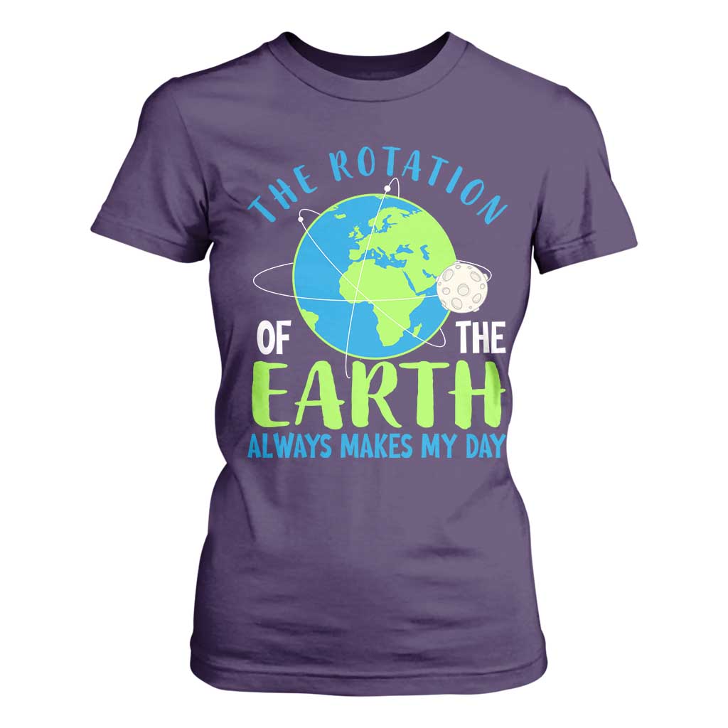 Funny The Rotation Of The Earth Always Makes My Day T Shirt For Women Climate Change Earth Day Moon TS11 Purple Print Your Wear