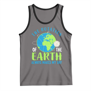 Funny The Rotation Of The Earth Always Makes My Day Tank Top Climate Change Earth Day Moon TS11 Deep Heather Black Print Your Wear