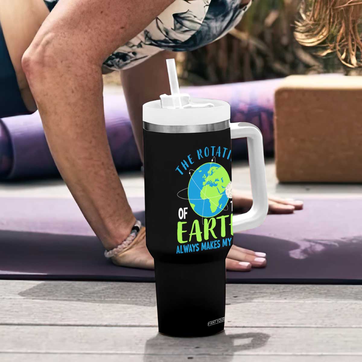 Funny The Rotation Of The Earth Always Makes My Day Tumbler With Handle Climate Change Earth Day Moon TS11 Print Your Wear