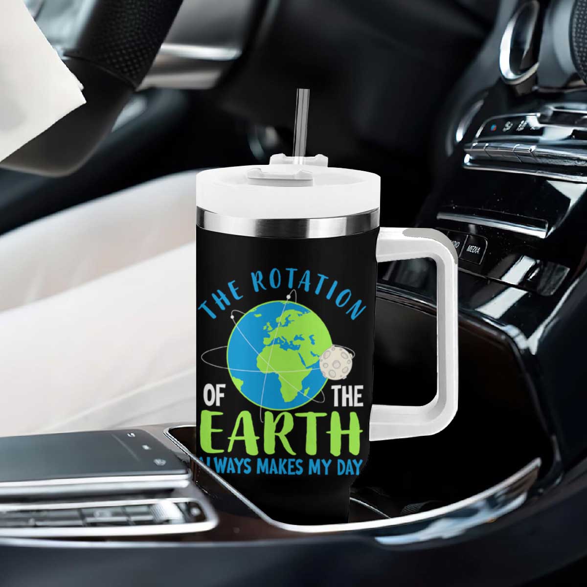Funny The Rotation Of The Earth Always Makes My Day Tumbler With Handle Climate Change Earth Day Moon TS11 Print Your Wear