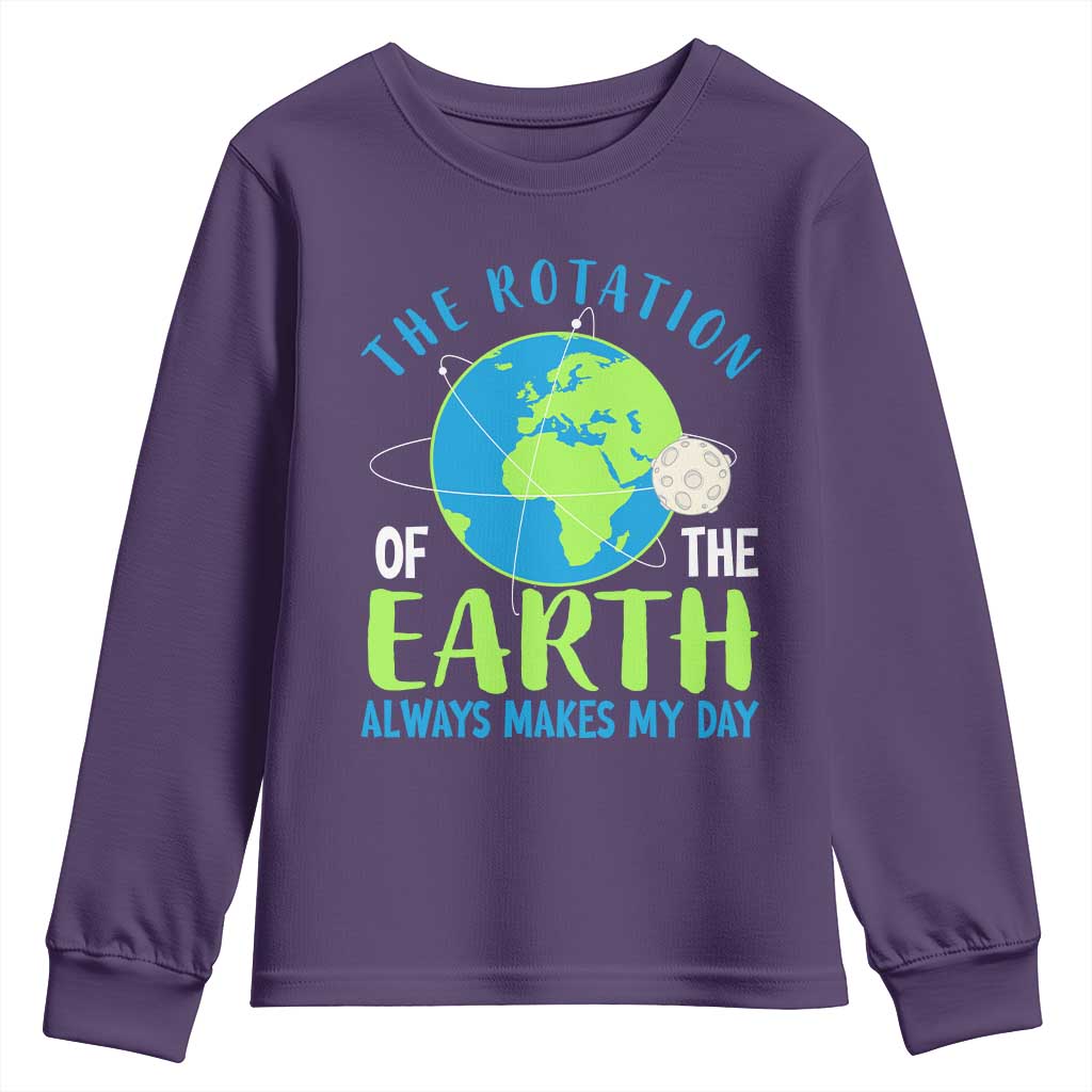 Funny The Rotation Of The Earth Always Makes My Day Youth Sweatshirt Climate Change Earth Day Moon TS11 Purple Print Your Wear