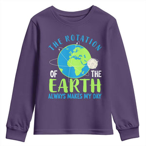 Funny The Rotation Of The Earth Always Makes My Day Youth Sweatshirt Climate Change Earth Day Moon TS11 Purple Print Your Wear