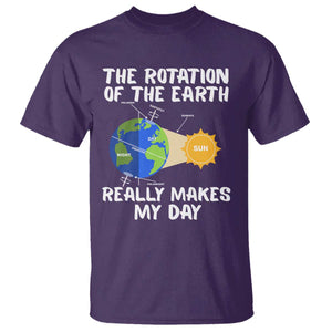 Funny The Rotation Of The Earth Really Makes My Day T Shirt Climate Change Earth Day TS11 Purple Print Your Wear