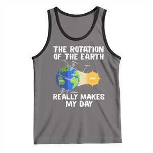 Funny The Rotation Of The Earth Really Makes My Day Tank Top Climate Change Earth Day TS11 Deep Heather Black Print Your Wear