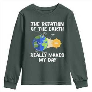 Funny The Rotation Of The Earth Really Makes My Day Youth Sweatshirt Climate Change Earth Day TS11 Dark Forest Green Print Your Wear