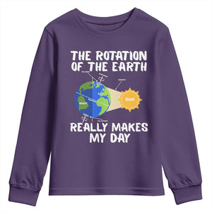 Funny The Rotation Of The Earth Really Makes My Day Youth Sweatshirt Climate Change Earth Day TS11 Purple Print Your Wear