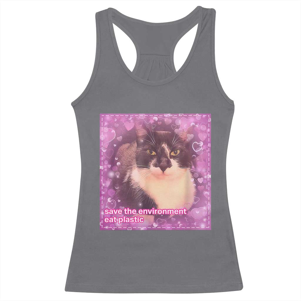 Funny Save The Environment Eat Plastic Racerback Tank Top Cat Meme TS11 Charcoal Print Your Wear