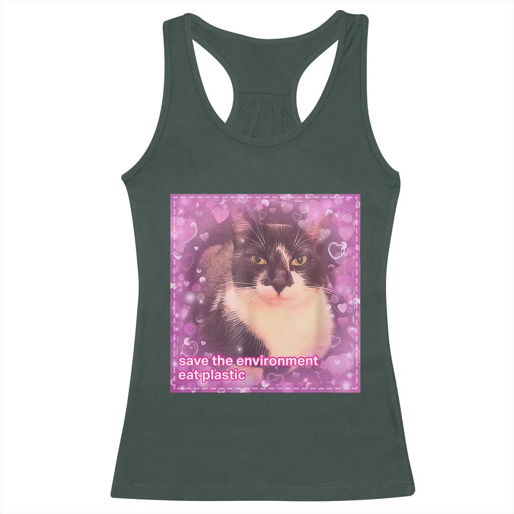 Funny Save The Environment Eat Plastic Racerback Tank Top Cat Meme TS11 Dark Forest Green Print Your Wear