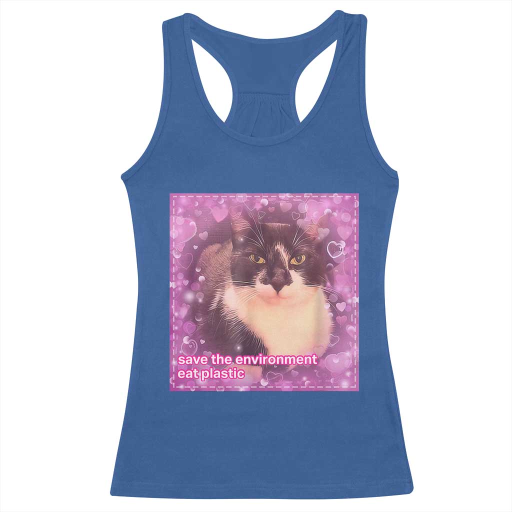 Funny Save The Environment Eat Plastic Racerback Tank Top Cat Meme TS11 Royal Blue Print Your Wear