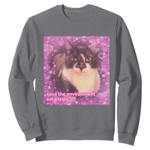 Funny Save The Environment Eat Plastic Sweatshirt Cat Meme TS11 Charcoal Print Your Wear
