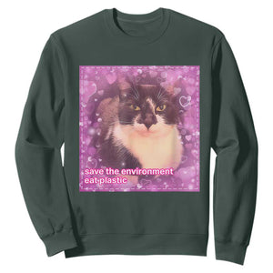 Funny Save The Environment Eat Plastic Sweatshirt Cat Meme TS11 Dark Forest Green Print Your Wear