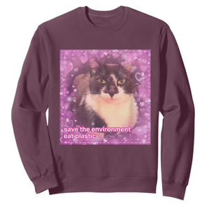 Funny Save The Environment Eat Plastic Sweatshirt Cat Meme TS11 Maroon Print Your Wear