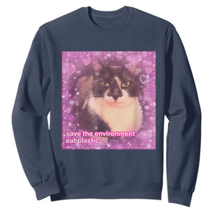 Funny Save The Environment Eat Plastic Sweatshirt Cat Meme TS11 Navy Print Your Wear