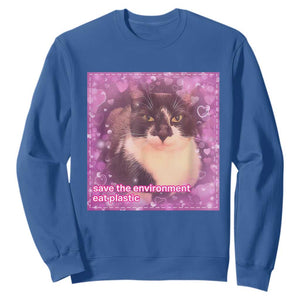 Funny Save The Environment Eat Plastic Sweatshirt Cat Meme TS11 Royal Blue Print Your Wear