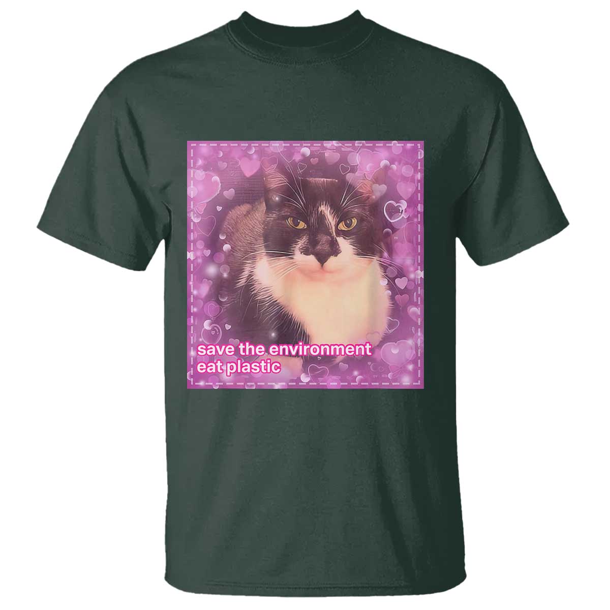 Funny Save The Environment Eat Plastic T Shirt Cat Meme TS11 Dark Forest Green Print Your Wear