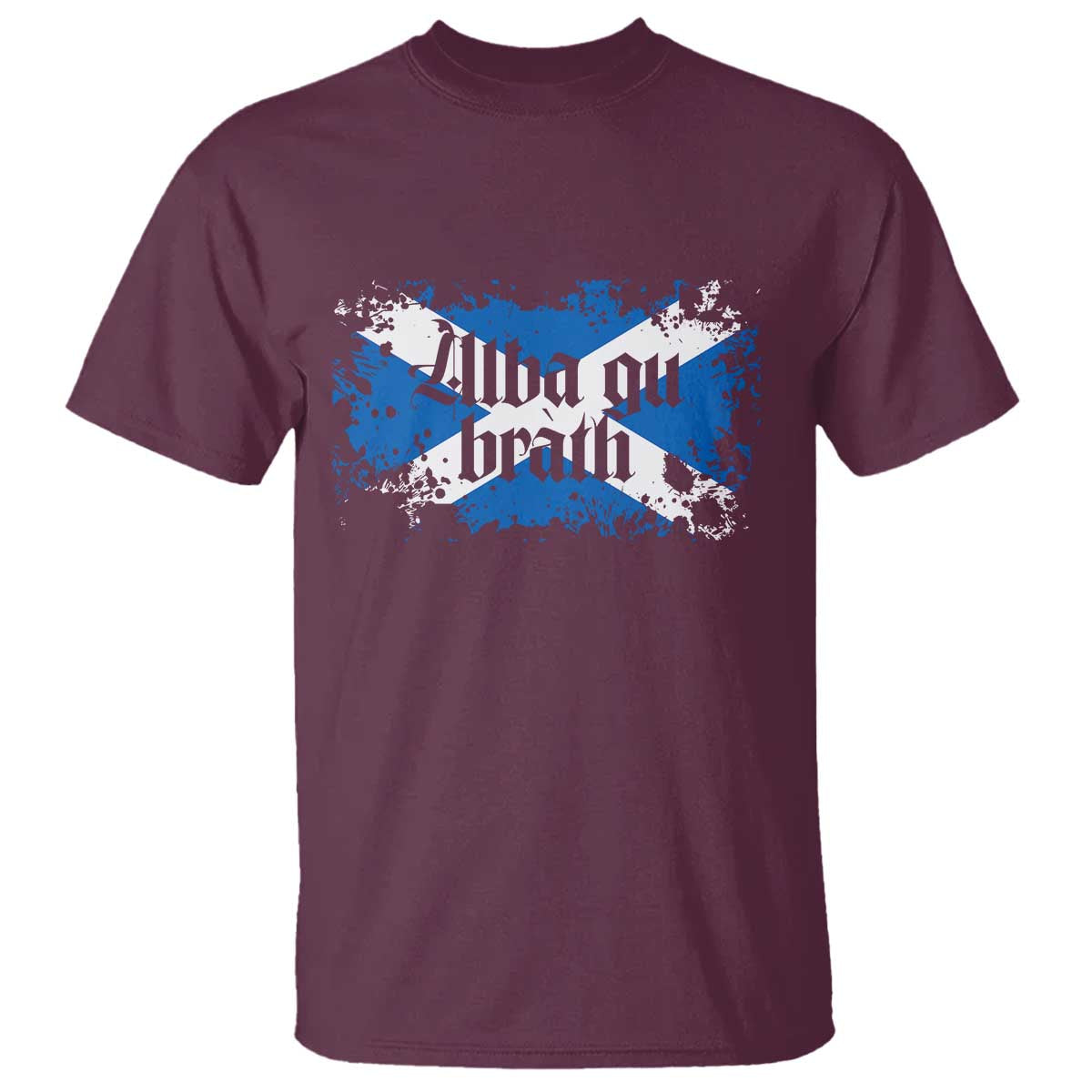 Alba Gu Brath T Shirt Vintage Scottish Scotland Flag Saltire TS11 Maroon Print Your Wear