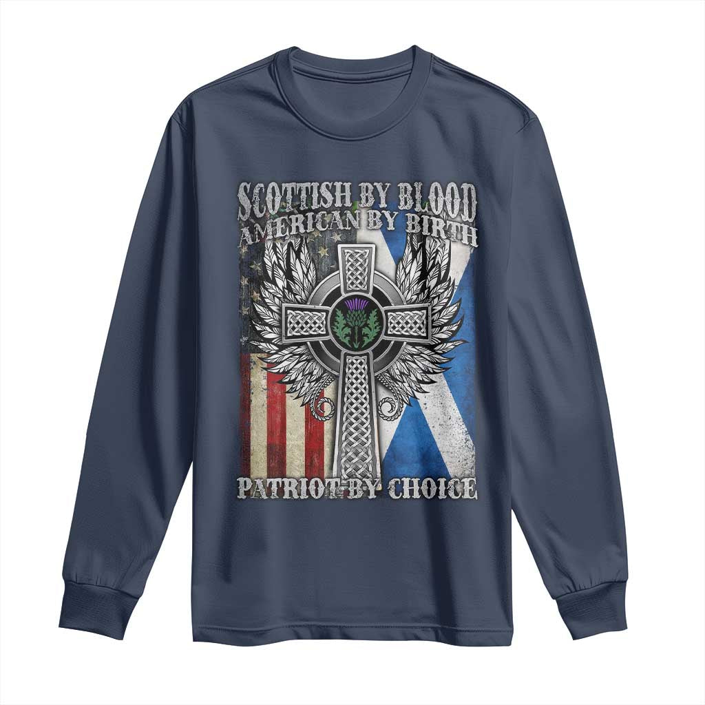 Scottish American Long Sleeve Shirt Scottish By Blood American By Birth Patriot By Choice TS11 Navy Print Your Wear