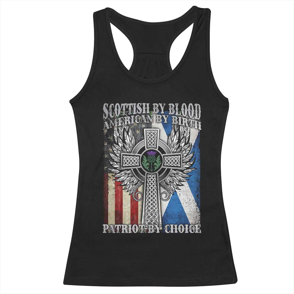 Scottish American Racerback Tank Top Scottish By Blood American By Birth Patriot By Choice TS11 Black Print Your Wear