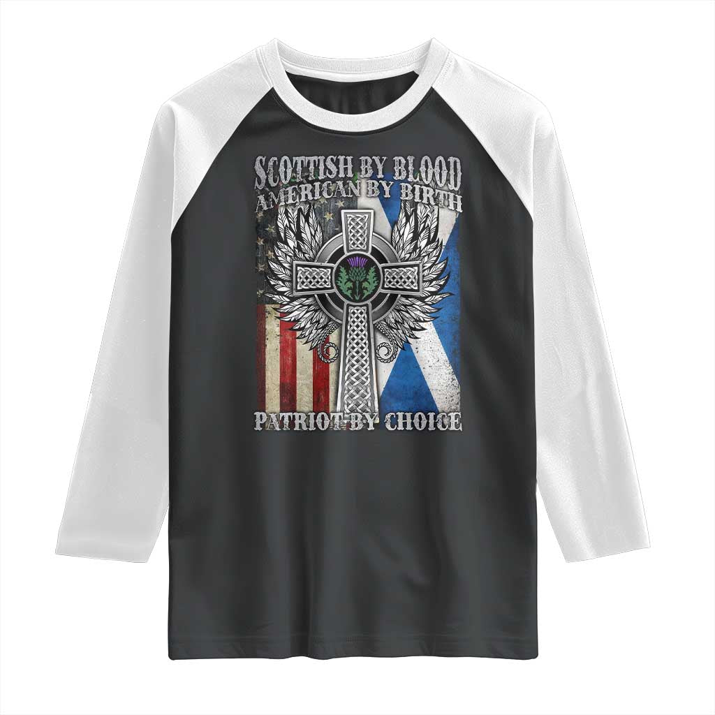 Scottish American Raglan Shirt Scottish By Blood American By Birth Patriot By Choice TS11 Black White Print Your Wear