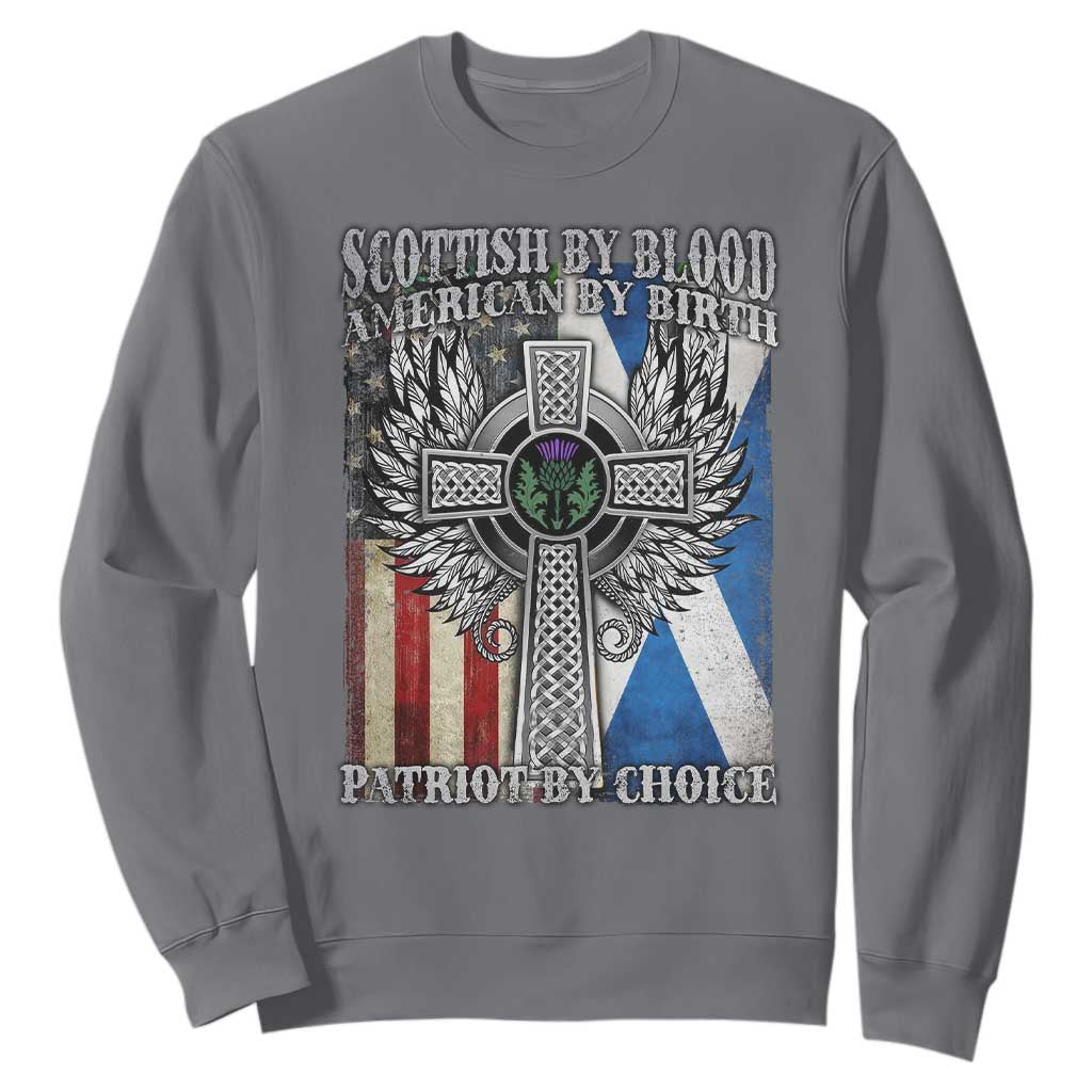 Scottish American Sweatshirt Scottish By Blood American By Birth Patriot By Choice TS11 Charcoal Print Your Wear
