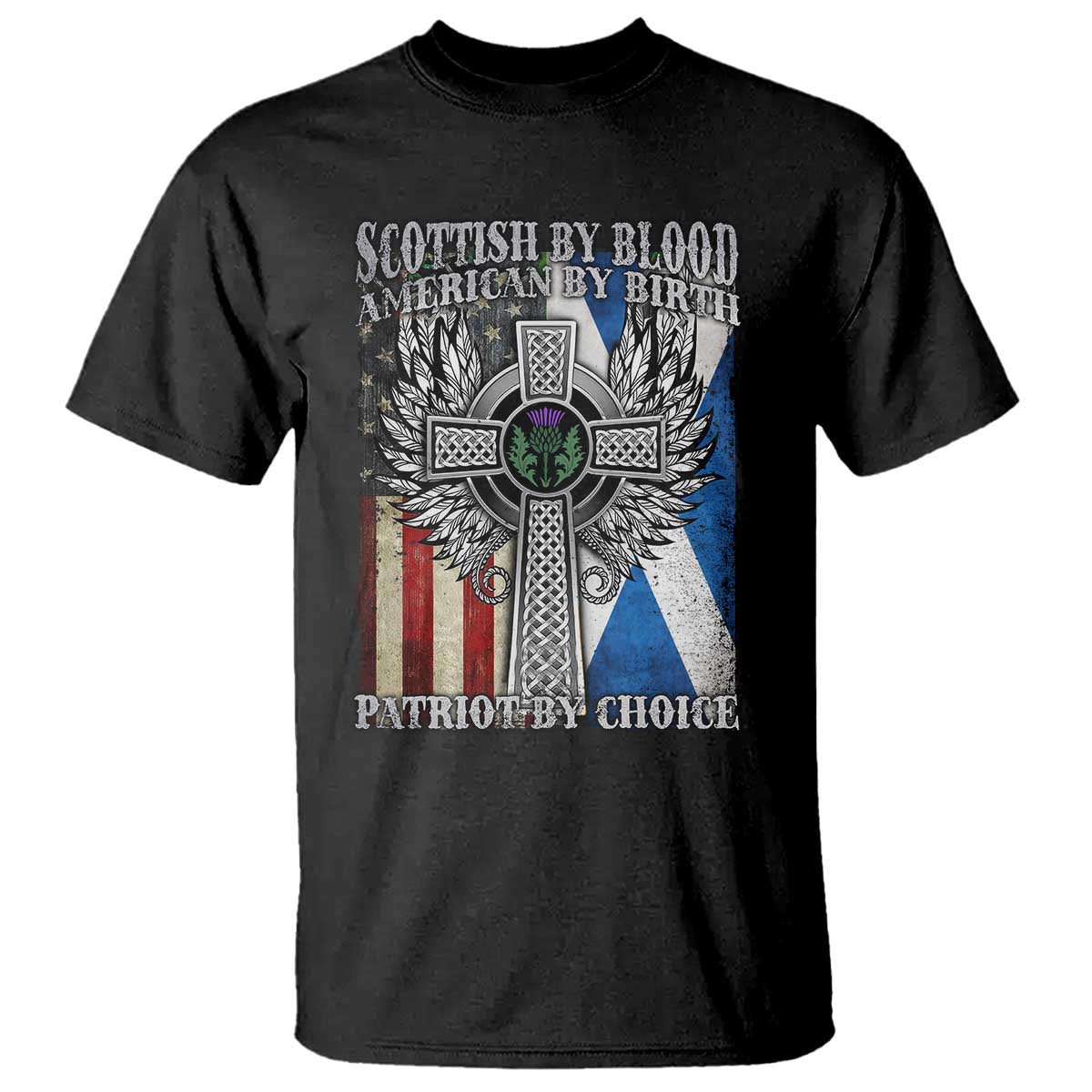 Scottish American T Shirt Scottish By Blood American By Birth Patriot By Choice TS11 Black Print Your Wear