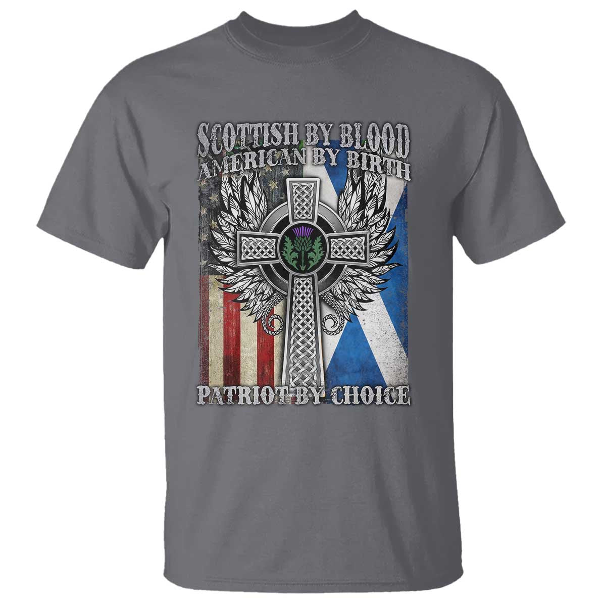 Scottish American T Shirt Scottish By Blood American By Birth Patriot By Choice TS11 Charcoal Print Your Wear