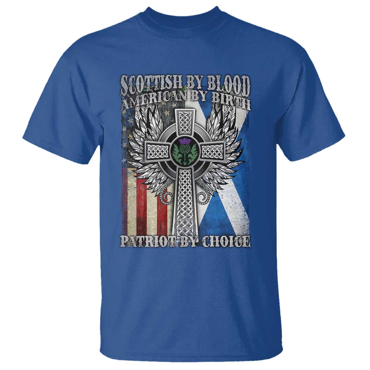 Scottish American T Shirt Scottish By Blood American By Birth Patriot By Choice TS11 Royal Blue Print Your Wear
