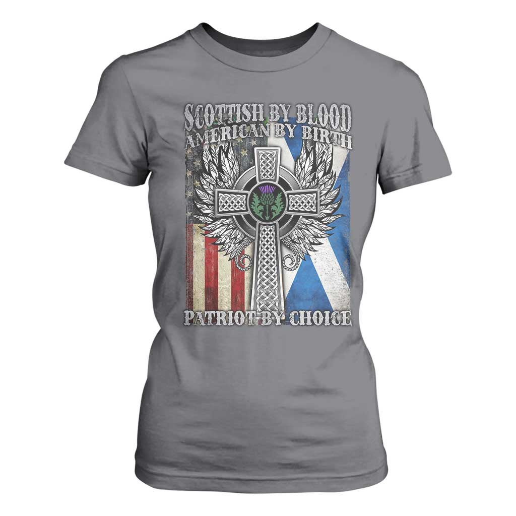 Scottish American T Shirt For Women Scottish By Blood American By Birth Patriot By Choice TS11 Charcoal Print Your Wear
