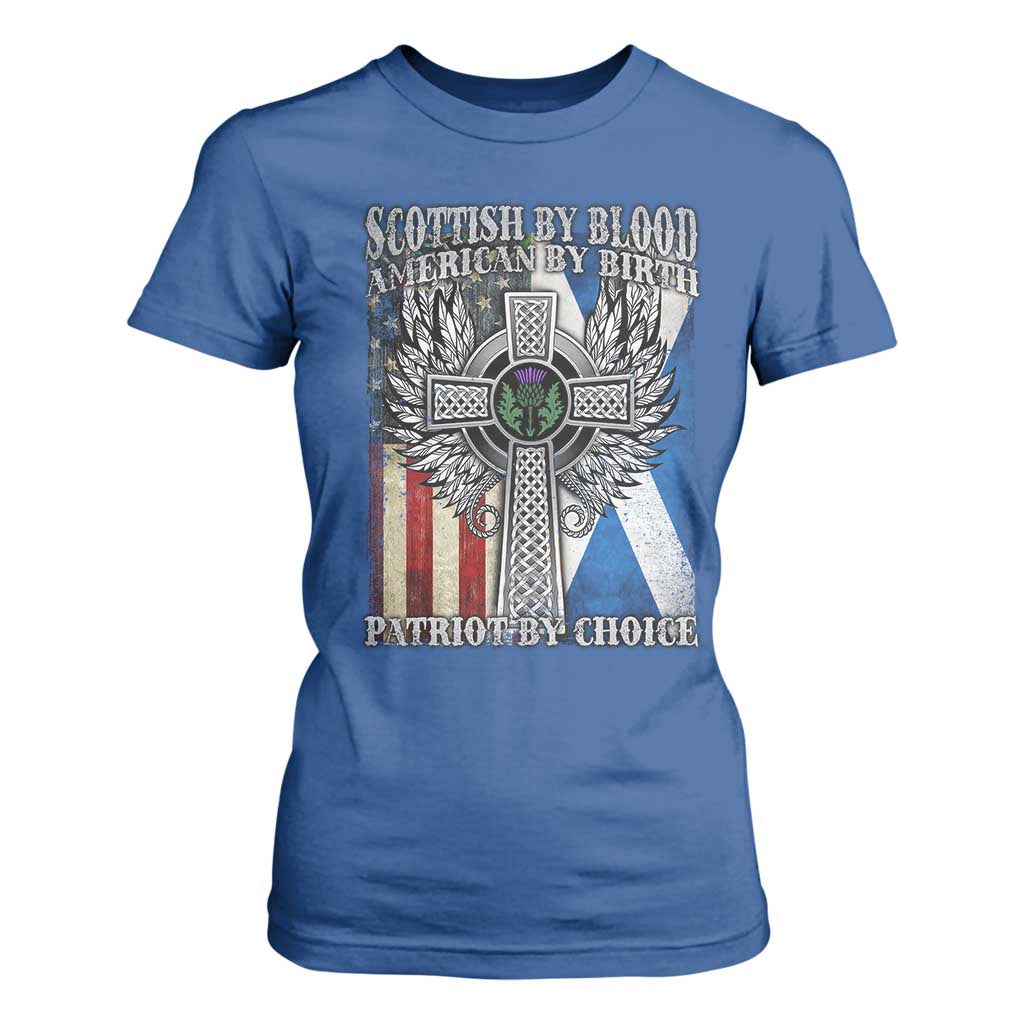 Scottish American T Shirt For Women Scottish By Blood American By Birth Patriot By Choice TS11 Royal Blue Print Your Wear