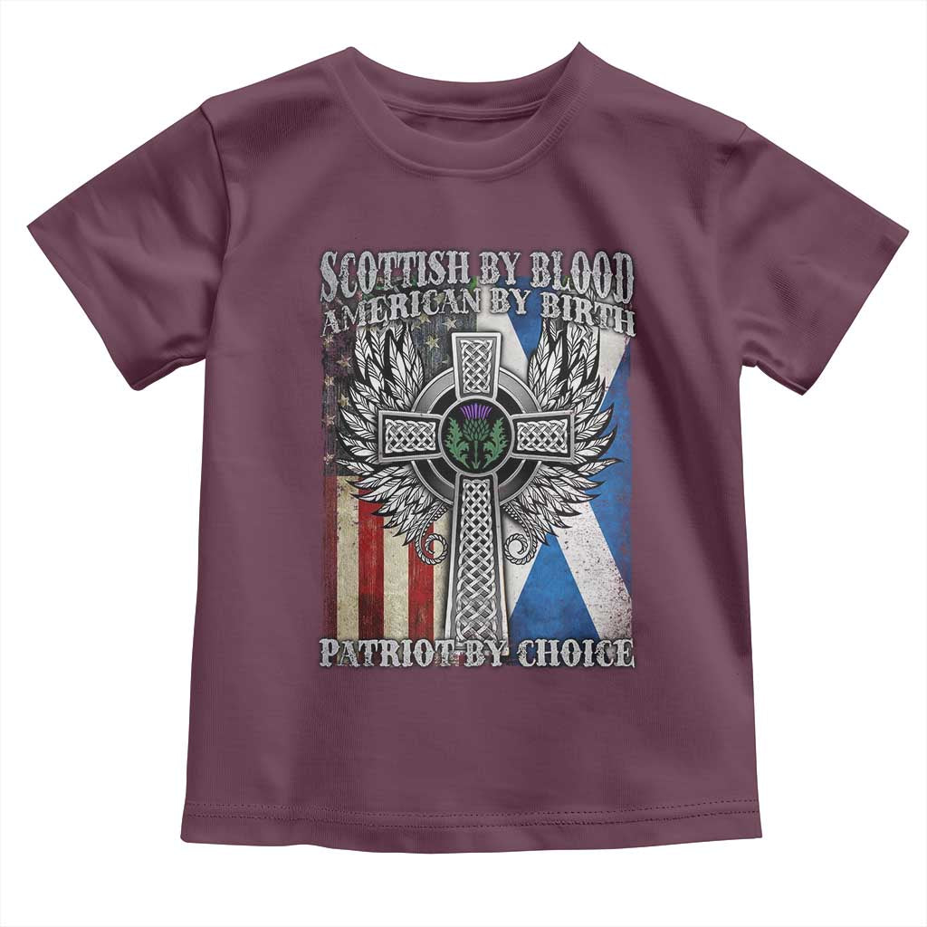 Scottish American Toddler T Shirt Scottish By Blood American By Birth Patriot By Choice TS11 Maroon Print Your Wear