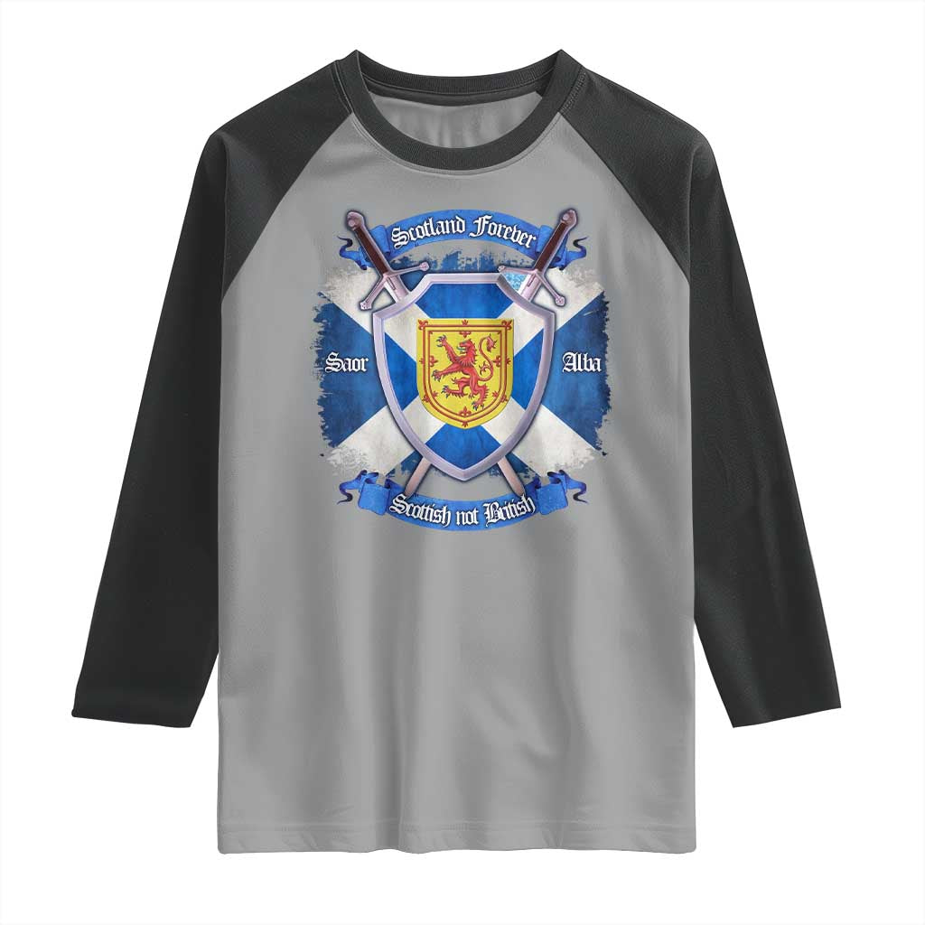Scotland Forever Saor Alba Scottish Not British Raglan Shirt Scottish Pride TS11 Sport Gray Black Print Your Wear