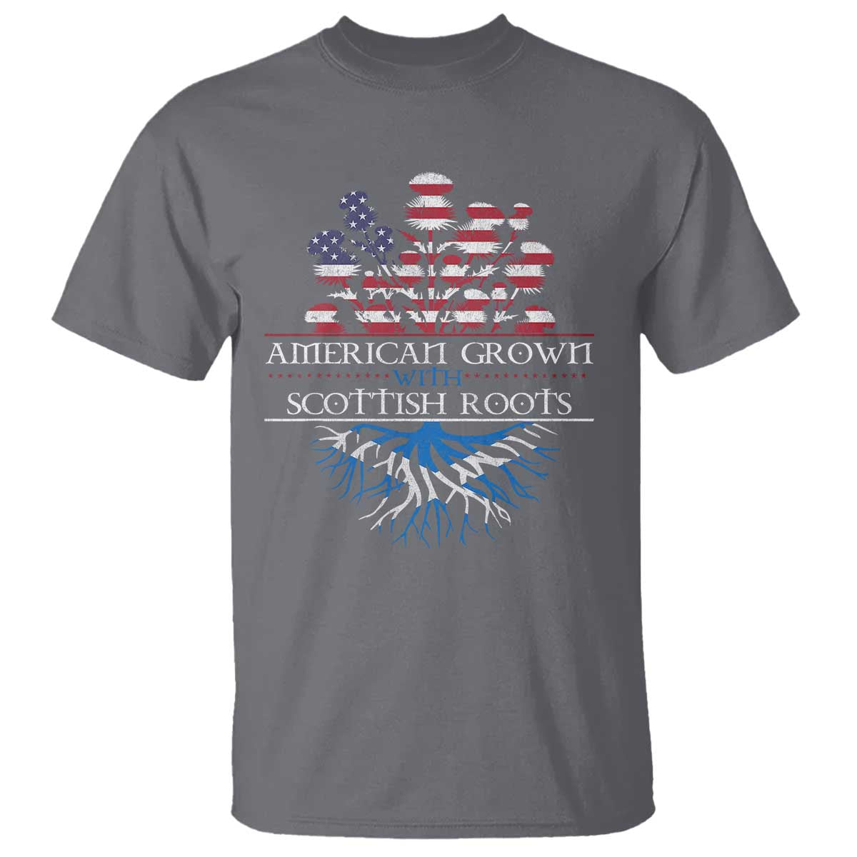 American Grown With Scottish Roots T Shirt Scottish American Heritage Thistle Flower TS11 Charcoal Print Your Wear