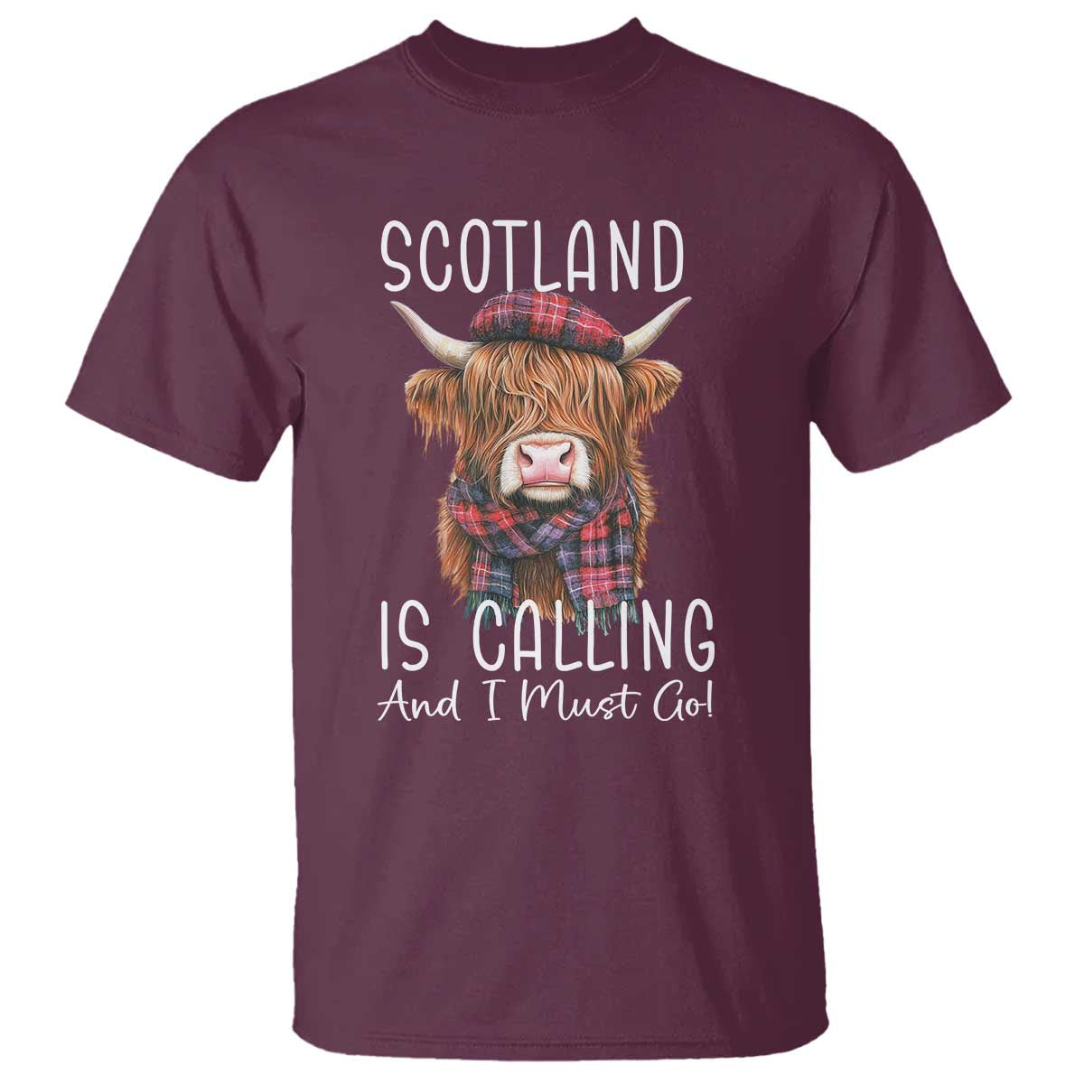 Funny Scotland Is Calling And I Must Go T Shirt Highland Cow TS11 Maroon Print Your Wear