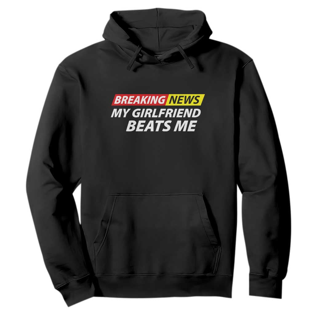 Funny Breaking News My Wife Beats Me Husband Hoodie TS11 Black Print Your Wear