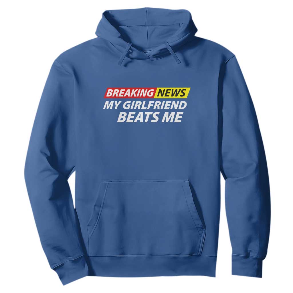 Funny Breaking News My Wife Beats Me Husband Hoodie TS11 Royal Blue Print Your Wear